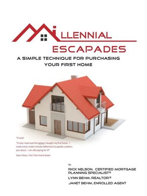 cover image of Millennial Escapades, the Fastest, Easiest, and Most Reliable System for Purchasing Your First Home